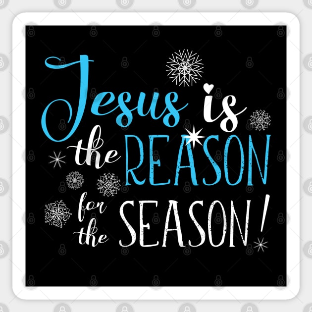 Jesus Is the Reason For the Season Sticker by Shadowisper